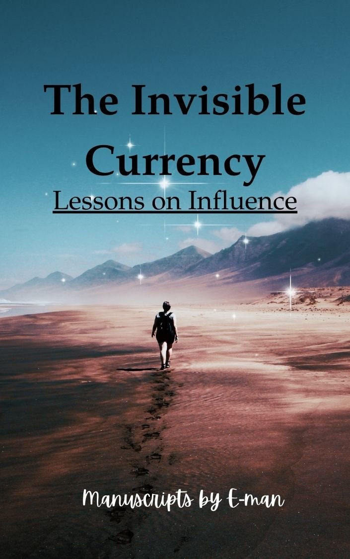The Invisible Currency: E-man's Lessons on Influence